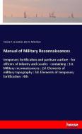 Manual of Military Reconnaissances di Francois P. Le Louterel, John M. Richardson edito da hansebooks