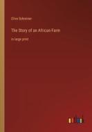 The Story of an African Farm di Olive Schreiner edito da Outlook Verlag