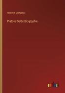 Platons Selbstbiographie di Heinrich Gomperz edito da Outlook Verlag