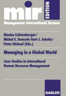 Managing in a Global World di Michel E. Domsch, Bianka Lichtenberger, Gert J. Scholtz edito da Gabler Verlag