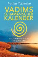 Vadims schamanischer Kalender di Vadim Tschenze edito da Goldmann TB