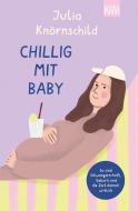 Chillig mit Baby di Julia Knörnschild edito da Kiepenheuer & Witsch GmbH