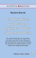 Das Theodizeeproblem als logisches Widerspruchsproblem di Karsten Koreck edito da Alber Karl