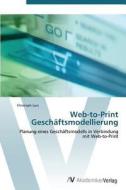 Web-to-Print Geschäftsmodellierung di Christoph Lurz edito da AV Akademikerverlag
