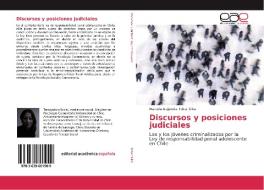 Discursos y posiciones judiciales di Marcela Alejandra Tobar Silva edito da Editorial Académica Española
