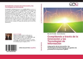 Compitiendo a través de la Innovación y las Tecnologías de Información di Mauricio Miranda, Aurora Sánchez edito da EAE