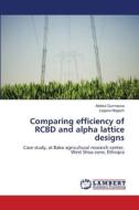 Comparing efficiency of RCBD and alpha lattice designs di Abdisa Gurmessa, Legese Negash edito da LAP Lambert Academic Publishing