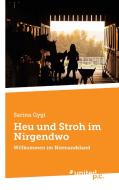 Heu und Stroh im Nirgendwo di Sarina Gygi edito da united p.c. Verlag