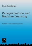 Categorization and Machine Learning di Horst Eidenberger edito da Books on Demand