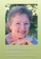 Wer nicht hören kann, lernt fühlen di Ingrid Mundschin-Bohn edito da Books on Demand
