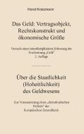 Das Geld: Vertragsobjekt, Rechtskonstrukt und ökonomische Größe di Horst Kratzmann edito da Books on Demand