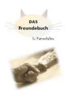 Das Freundebuch für Katzenhalter di Daniela Müller edito da Books on Demand