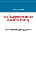 200 Übungsfragen für die mündliche Prüfung di Alexander Rudolph edito da Books on Demand