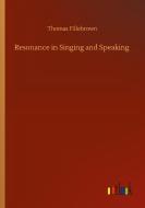 Resonance in Singing and Speaking di Thomas Fillebrown edito da Outlook Verlag
