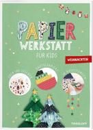 Papier-Werkstatt für Kids. Weihnachten edito da Tessloff Verlag