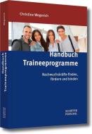 Handbuch Traineeprogramme di Christine Wegerich edito da Schäffer-Poeschel Verlag