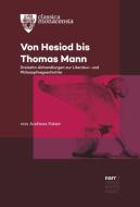 Von Hesiod bis Thomas Mann di Andreas Patzer edito da Narr Dr. Gunter