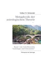 Metaphysik der astrologischen Theorie di Volker H. Schendel edito da Books on Demand