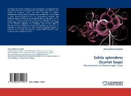 Salvia splendens (Scarlet Sage) di POSA MAHESH KUMAR edito da LAP Lambert Acad. Publ.