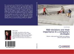 R&D decisions and their importance in a company's strategies di Swati Gulhati edito da LAP Lambert Academic Publishing