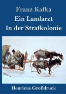 Ein Landarzt / In der Strafkolonie (Großdruck) di Franz Kafka edito da Henricus
