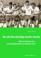 Als die Bundesliga laufen lernte di Hartmut Roder edito da Edition Falkenberg