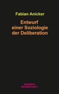 Entwurf einer Soziologie der Deliberation di Fabian Anicker edito da Velbrueck GmbH