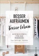 Fräulein Ordnung: Besser aufräumen, freier leben di Denise Colquhoun edito da Christian Verlag GmbH