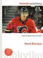 Rene Bourque di Jesse Russell, Ronald Cohn edito da Book On Demand Ltd.