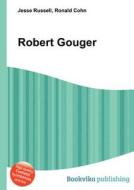 Robert Gouger edito da Book On Demand Ltd.