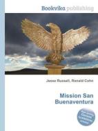 Mission San Buenaventura edito da Book On Demand Ltd.