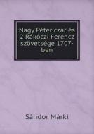 Nagy P Ter Cz R S 2 R K Czi Ferencz Sz Vets Ge 1707-ben di Sandor Marki edito da Book On Demand Ltd.
