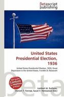 United States Presidential Election, 1936 edito da Betascript Publishing