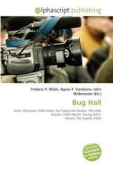 Bug Hall edito da Alphascript Publishing