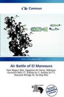 Air Battle Of El Mansoura edito da Commun