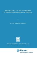 Bibliography of the Philosophy in the Iberian Colonies of America di Walter Bernard Redmond edito da Springer Netherlands