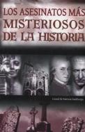 Asesinatos Mas Misteriosos de La Historia di Lionel Fanthorpe edito da TOMO