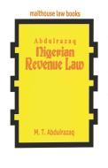 Nigerian Revenue Law di M. T. Abdulrazaq edito da Malthouse Press Ltd,nigeria