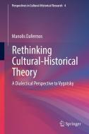 Rethinking Cultural-Historical Theory di Manolis Dafermos edito da Springer Singapore