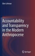 Accountability and Transparency in the Modern Anthropocene di Glen Lehman edito da SPRINGER NATURE