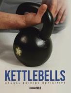 Manual definitivo de kettlebells: Edición definitiva di Jeronimo Milo edito da EDIT EKEKA