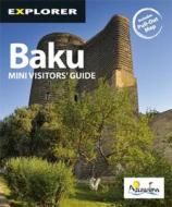Baku Mini Visitors Guide di Explorer Publishing and Distribution edito da Explorer Publishing