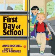 First Day of School di Anne Rockwell edito da HARPERCOLLINS