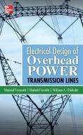 Electrical Design of Overhead Power Transmission Lines di Masoud Farzaneh, Shahab Farokhi, William A. Chisholm edito da MCGRAW HILL BOOK CO