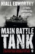 Main Battle Tank di Niall Edworthy edito da Penguin Books Ltd