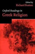 Oxford Readings in Greek Religion di R. G. a. Buxton edito da Oxford University Press