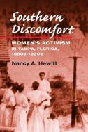 Southern Discomfort di Nancy A. Hewitt edito da University of Illinois Press