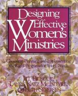 Designing Effective Women's Ministries di Jill Briscoe edito da Zondervan