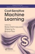 Cost-Sensitive Machine Learning edito da Taylor & Francis Ltd