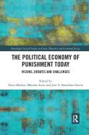 The Political Economy Of Punishment Today edito da Taylor & Francis Ltd